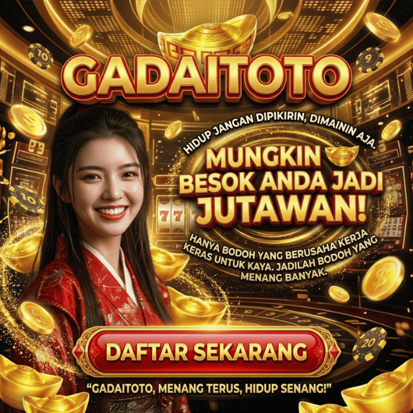 GADAITOTO: Sarana Hiburan Slot Toto Terbaru 2026 Menyenangkan Dan Untung Tiap Hari image 1